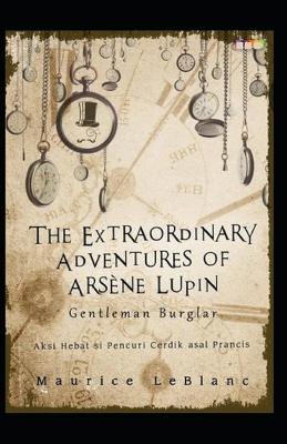 Book cover for The extraordinary adventure of Arsene Lupin, Gentleman Burglar