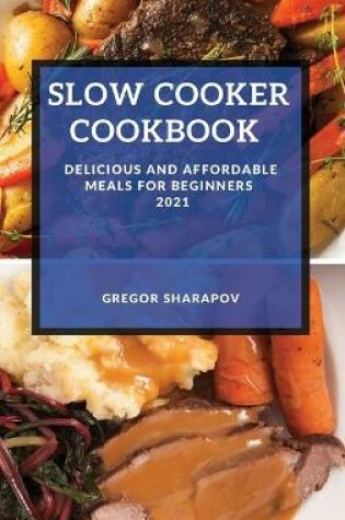 Cover of Slow Cooker Cookbook 2021