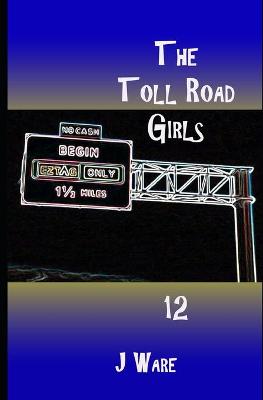 Cover of The Toll Road Girls 12