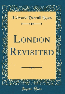 Book cover for London Revisited (Classic Reprint)
