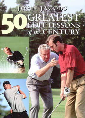 Book cover for 50 Greatest Golf Lessons of the Century