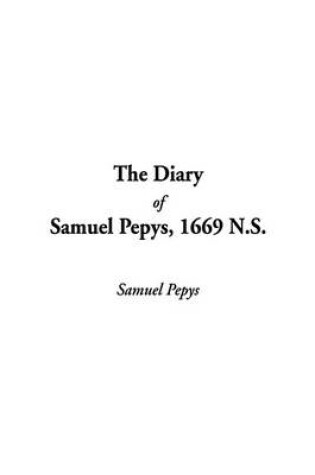 Cover of The Diary of Samuel Pepys, 1669 N.S.
