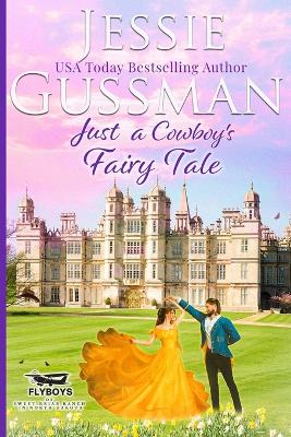 Book cover for Just a Cowboy's Fairy Tale (Sweet Western Christian Romance Book 9) (Flyboys of Sweet Briar Ranch in North Dakota) Large Print Edition