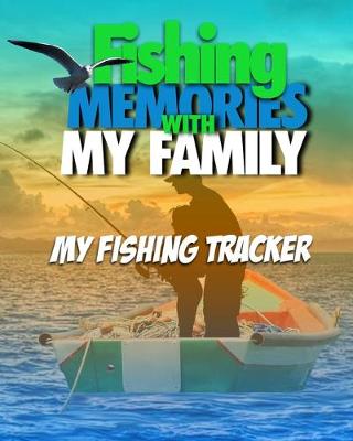 Book cover for Fishing Memories With My Family