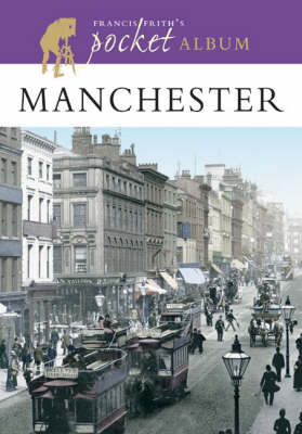 Book cover for Francis Frith's Manchester Pocket Album