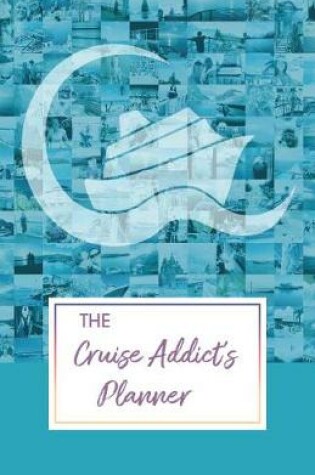 Cover of The Cruise Addict's Planner