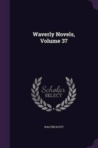 Cover of Waverly Novels, Volume 37