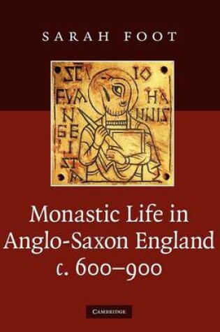 Cover of Monastic Life in Anglo-Saxon England, c.600-900