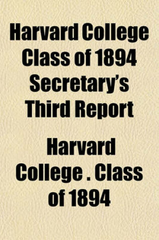 Cover of Harvard College Class of 1894 Secretary's Third Report