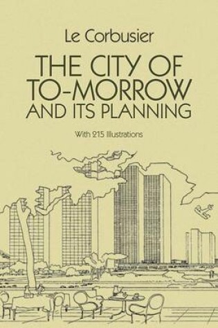 Cover of The City of Tomorrow and Its Planning