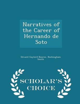 Book cover for Narratives of the Career of Hernando de Soto - Scholar's Choice Edition