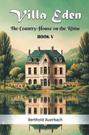 Cover of Villa Eden The Country-House on the Rhine Book V