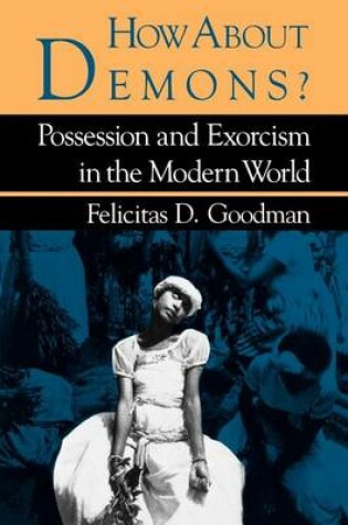 Cover of How about Demons?: Possession and Exorcism in the Modern World