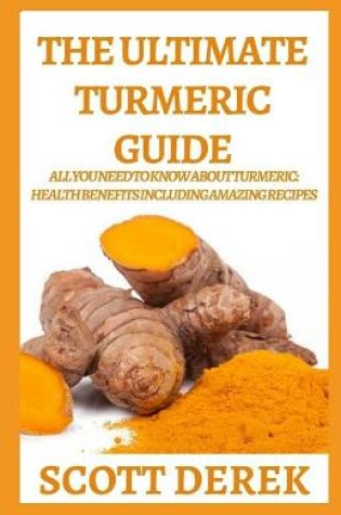 Cover of The Ultimate Turmeric Guide