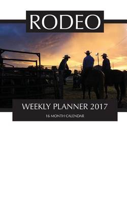 Book cover for Rodeo Weekly Planner 2017