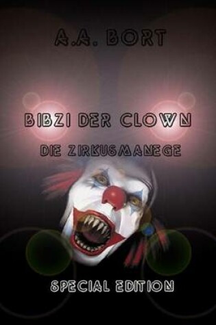 Cover of Bibzi Der Clown Die Zirkusmanege Special Edition