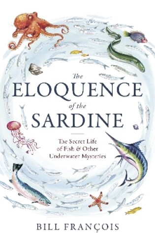 Cover of The Eloquence of the Sardine