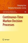 Book cover for Continuous-Time Markov Decision Processes