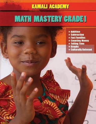 Cover of Kamali Academy Math Mastery Grade 1