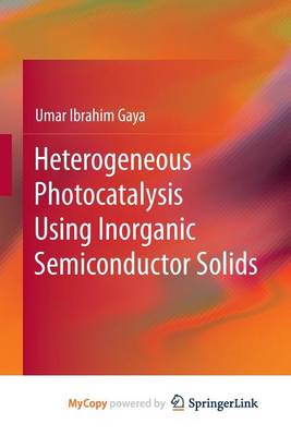 Book cover for Heterogeneous Photocatalysis Using Inorganic Semiconductor Solids