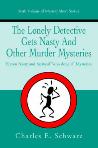 Cover of The Lonely Detective Gets Nasty and Other Murder Mysteries
