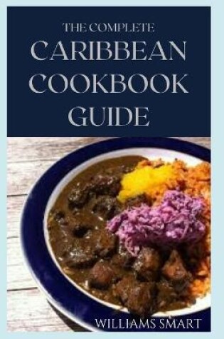 Cover of The Complete Caribbean Cookbook Guide