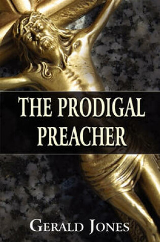 Cover of The Prodigal Preacher