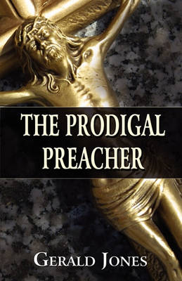 Book cover for The Prodigal Preacher