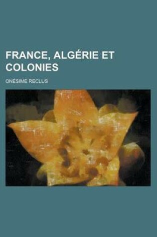 Cover of France, Algerie Et Colonies