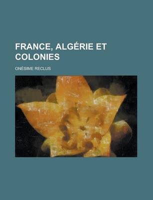 Book cover for France, Algerie Et Colonies