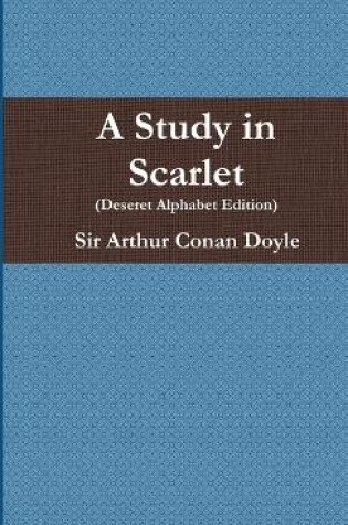 Cover of A Study in Scarlet (Deseret Alphabet Edition)