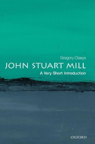 Cover of John Stuart Mill: A Very Short Introduction