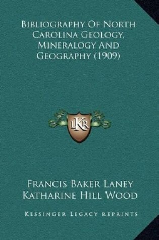 Cover of Bibliography of North Carolina Geology, Mineralogy and Geography (1909)