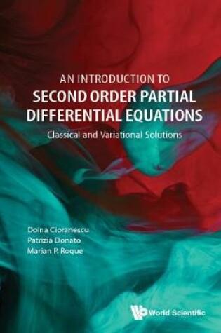 Cover of Introduction To Second Order Partial Differential Equations, An: Classical And Variational Solutions