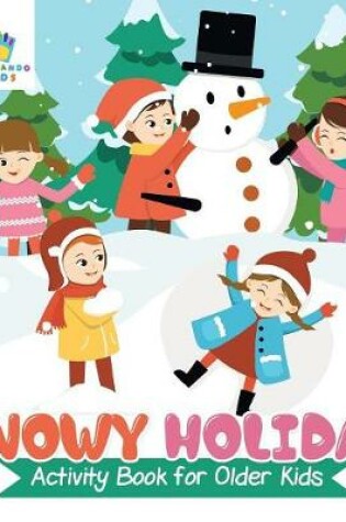 Cover of Snowy Holiday Activity Book for Older Kids