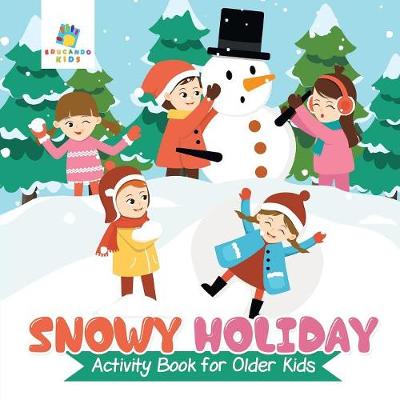 Book cover for Snowy Holiday Activity Book for Older Kids