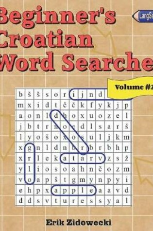 Cover of Beginner's Croatian Word Searches - Volume 2