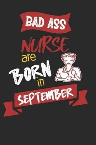 Cover of Bad Ass Nurses are Born in September