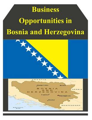 Cover of Business Opportunities in Bosnia and Herzegovina