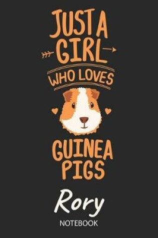 Cover of Just A Girl Who Loves Guinea Pigs - Rory - Notebook