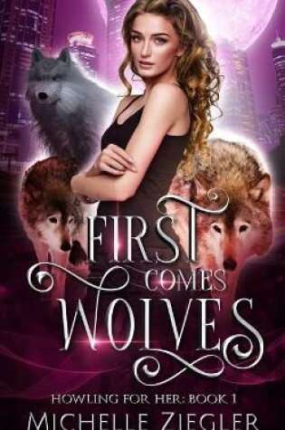 Cover of First Comes Wolves