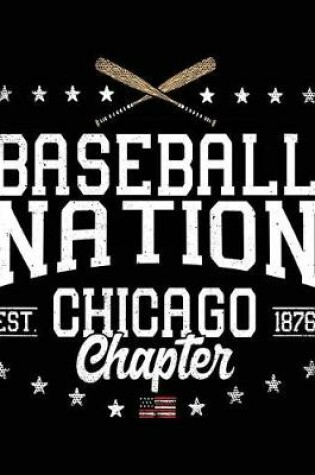 Cover of Baseball Nation Chicago Chapter Est. 1876