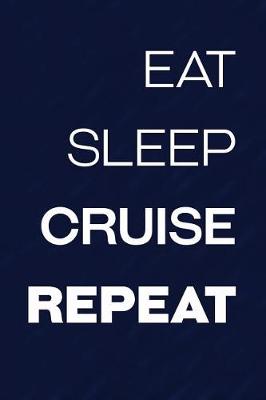 Book cover for Eat Sleep Cruise Repeat