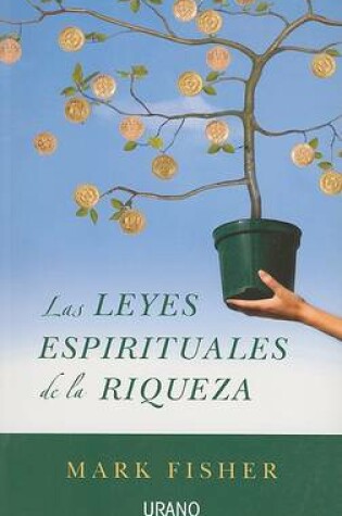 Cover of Las Leyes Espirituales de la Riqueza