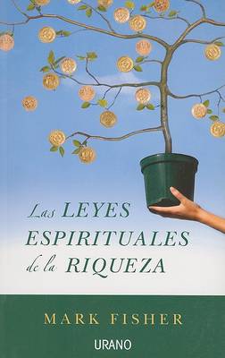 Book cover for Las Leyes Espirituales de la Riqueza