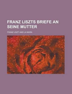 Book cover for Franz Liszts Briefe an Seine Mutter