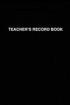 Book cover for Teacher's Record Book