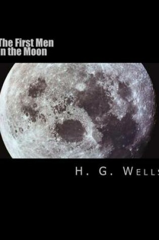 Cover of The First Men in the Moon [Large Print Edition]