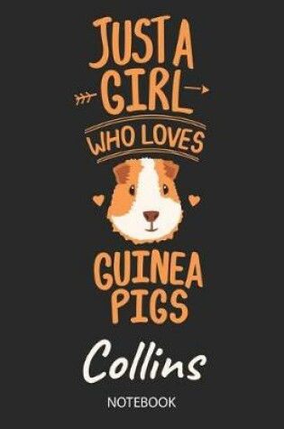 Cover of Just A Girl Who Loves Guinea Pigs - Collins - Notebook