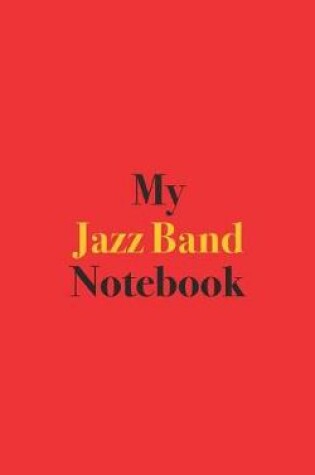 Cover of My Jazz Band Notebook